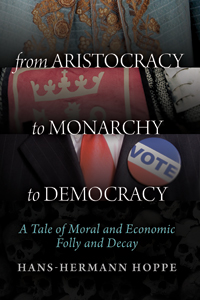 From Aristocracy to Monarchy to Democracy