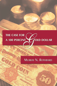 The Case for a 100 Percent Gold Dollar