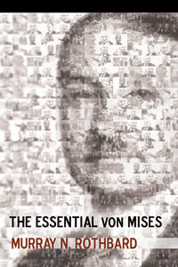 The Essential von Mises