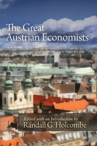 The Great Austrian Economists