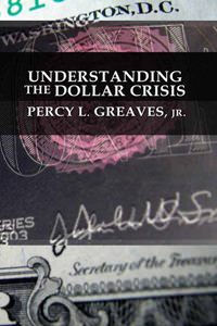 Understanding the Dollar Crisis